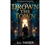 Drown the Town
