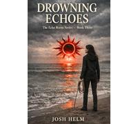 Drowning Echoes: Book 3 of The Echo Room