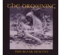 Drowning,the - This Bleak Descent