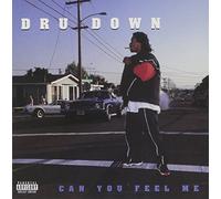 Dru Down - Can You Feel Me