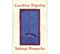 Drubwang Tsoknyi Rinpoche Carefree Dignity (Tascabile)