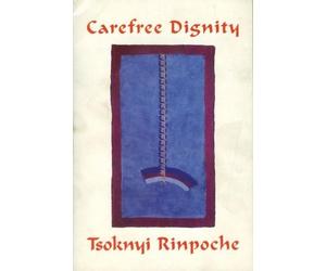 Drubwang Tsoknyi Rinpoche Carefree Dignity (Tascabile)