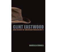 Drucilla Cornel Clint Eastwood and Issues of American Masculi (Copertina rigida)