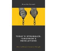Drucilla Cornell Today's Struggles, Tomorrow's Revolutions (Tascabile)