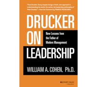 Drucker on Leadership: New Lessons from the Father of Modern Management