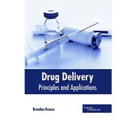 Drug Delivery: Principles and Applications