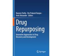 Drug Repurposing: Innovative Approaches to Drug Discovery and Development