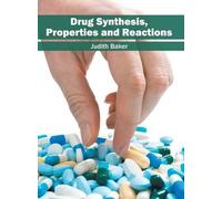 Drug Synthesis, Properties and Reactions (Copertina rigida)