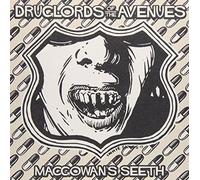 Druglords Of The Avenues - Macgowan's Seeth