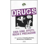 Drugs. Cosa sono, effetti, rischi e precauzioni