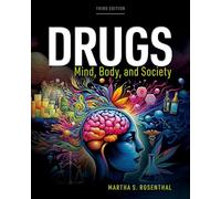 Drugs: Mind, Body, Society