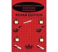 Drugs, Narcotics, Alcohol Word Search Puzzle Book: Rehab Edition | 6 x 9 | 55 puzzles