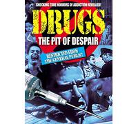 Drugs: The Pit Of Despair