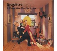 Drugstore - I Wanna Love You Like a Man