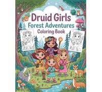 Druid Girls: Forest Adventures Coloring Book