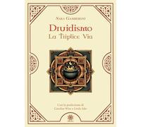 Druidismo. La triplice via