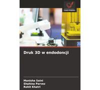 Druk 3D w endodoncji