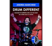 Drum different. Suonare la batteria con le mani. Da un limite nasce un metodo