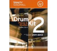 Drum Kit 2 - Pieces & Studies 2011-2013 Grades 3-4 (with CD) by Ed: Trinity Guildhall (24-Jun-2010) Sheet music