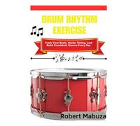 Drum Rhythm Exercise: Track Your Beats, Master Timing, And Build Consistent Groove Every Day