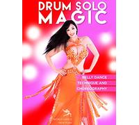 Drum Solo Magic - Belly Dance Technique and Choreography