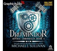 Drumindor [Dramatized Adaptation]: The Riyria Chronicles 5