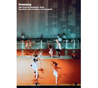 Drumming: Anne Teresa De Keersmaeker / Rosas