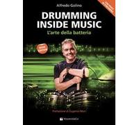 Drumming inside music. L'arte della batteria. Metodo. Con Video in streaming