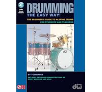 Drumming the Easy Way!: The Beginner's Guide to Playing Drums for Students And Teachers