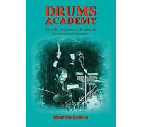 Drums Academy. Metodo progressivo di batteria - Da principiante a intermedio