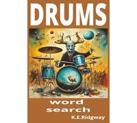 DRUMS: "Beat the Boredom with Percussive Puzzles!" | "Stick to the Rhythm-One Word at a Time!" | "Drum Up Fun with Every Page!" |"Grooves, Fills & ... to Floor Tom-A Percussive Puzzle Journey!"