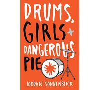 Drums, Girls, + Dangerous Pie