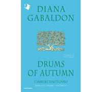 Drums of autumn. Tamburi d'autunno. Outlander. Vol. 4