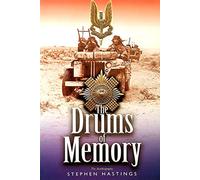 Drums of Memory: The Autobiography of Sir Stephen Hastings Mc