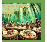 Drums of the Forest: An Algonquin Pow Wow