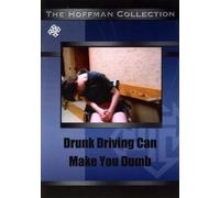 Drunk Driving Can Make You Dum