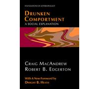 Drunken Comportment: A Social Explanation