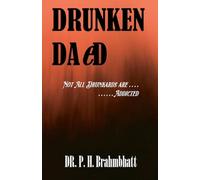 Drunken Daed -Not All Drunkards Are Addicted: 1