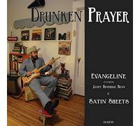 Drunken Prayer - Evangeline / Satin Sheets (2 LP)