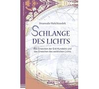 Drunvalo Melchi Schlange des Lichts: Das Erwecken der Erd-Kundalini (Tascabile)