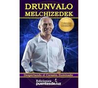 DRUNVALO MELCHIZEDEK: Despertando el Corazón Iluminado