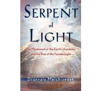 Drunvalo Melchizedek Serpent of Light: Beyond 2012 (Tascabile)