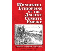 Drusilla Dunjee Hous Wonderful Ethiopians of the Ancient Cushite Emp (Tascabile)