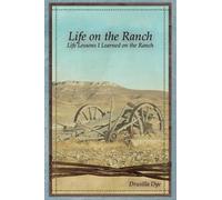 Drusilla Dye Life on the Ranch (Tascabile)