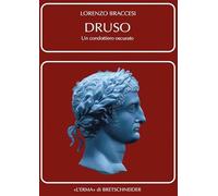 Druso. Un condottiero oscurato