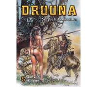 Druuna. Serpieri collection. Vol. 5: Venuta dal vento.
