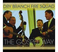 Dry Branch Fire Squad - Gospel Way