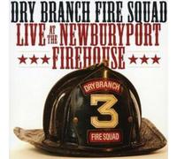 Dry Branch Fire Squad Live at the Newburyport Firehouse (CD) Album