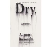 [ [ [ Dry[ DRY ] By Burroughs, Augusten ( Author )Apr-01-2004 Paperback