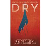 Dry: Neal Shusterman